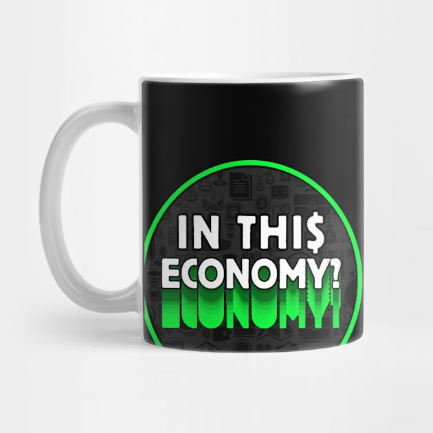 In This Economy? by Popish Culture